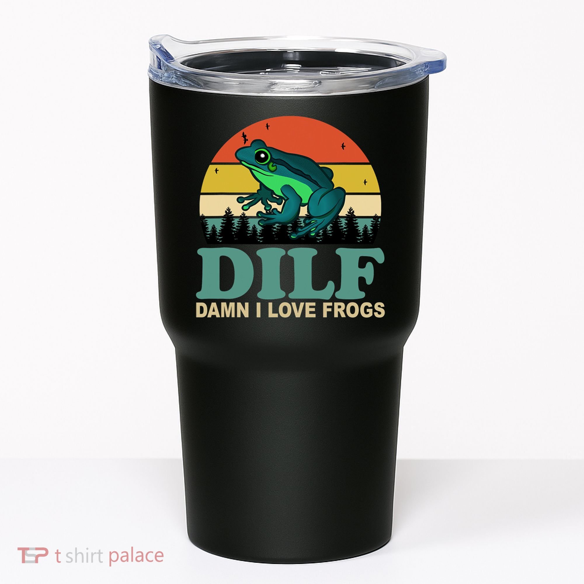 DILF Damn I Love Frogs Tumbler