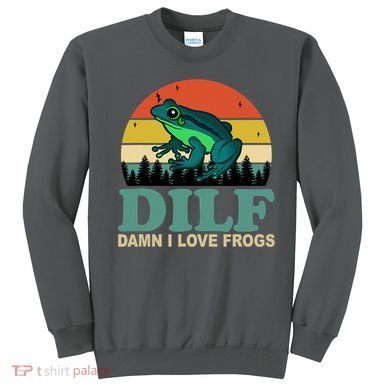 DILF Damn I Love Frogs Sweatshirt