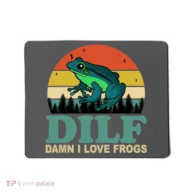 DILF Damn I Love Frogs Mousepad