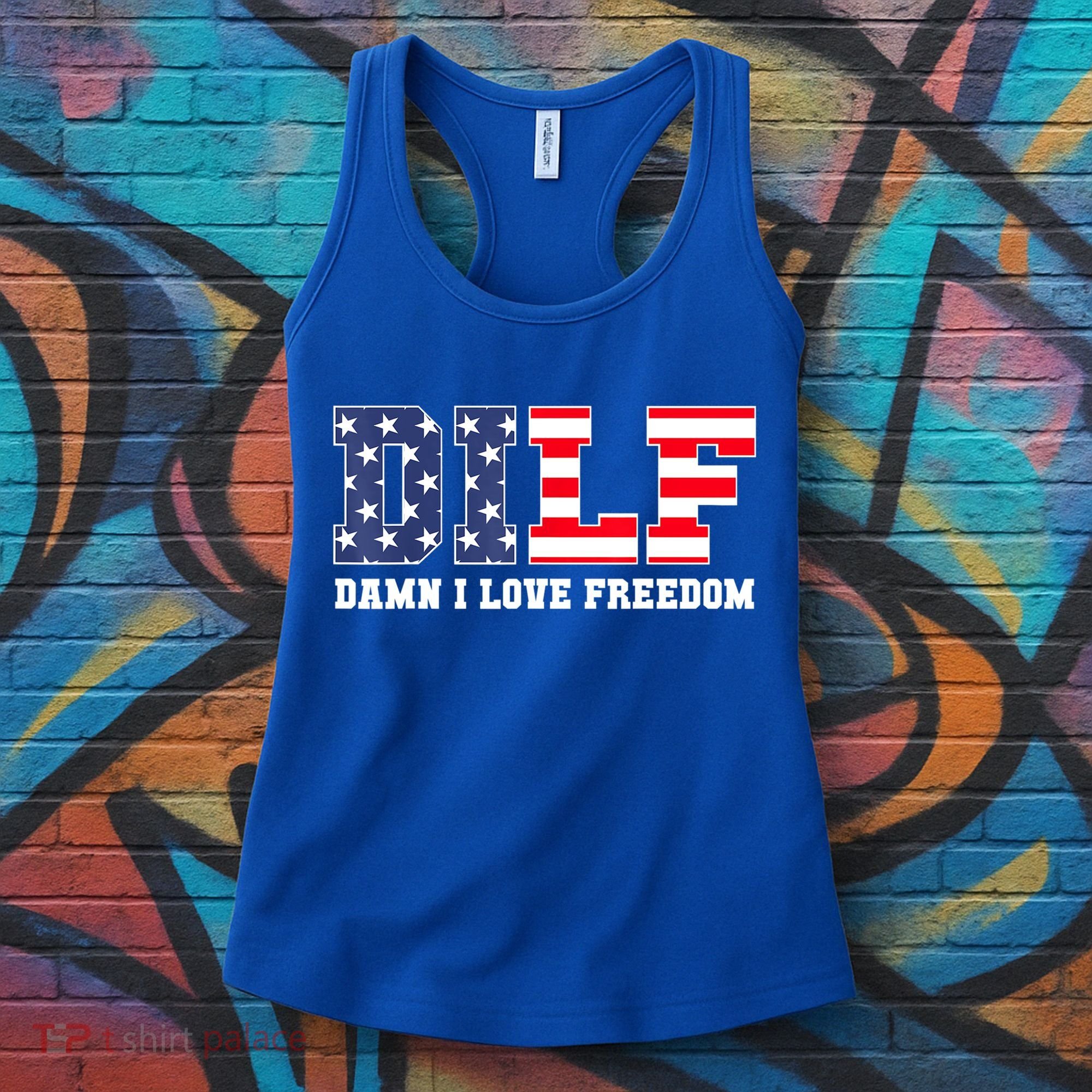 DILF Damn I Love Freedom Funny Patriotic 4th Of July Women's Tank Top