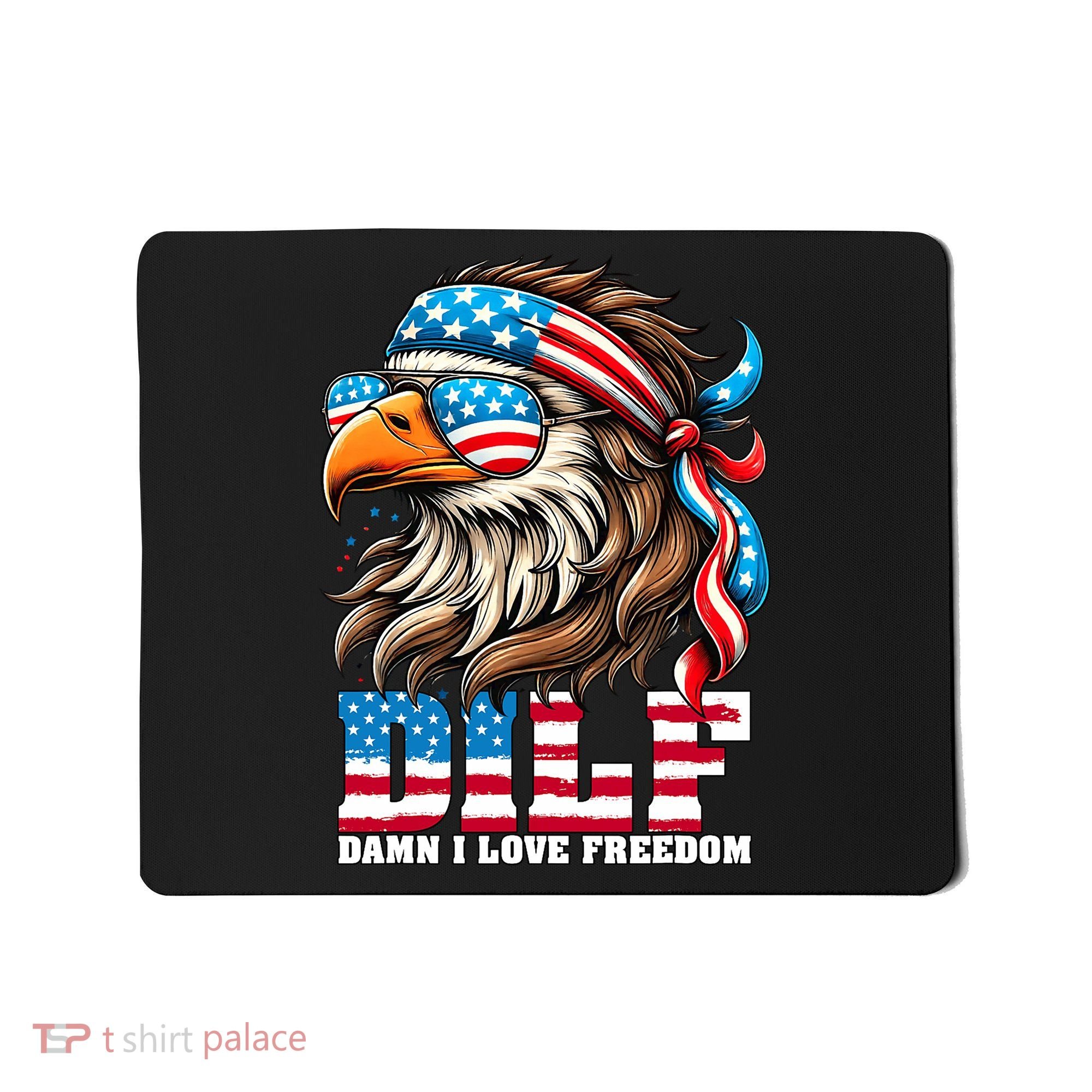 Dilf Damn I Love Freedom Eagle Mullet Funny 4th Of July Mousepad