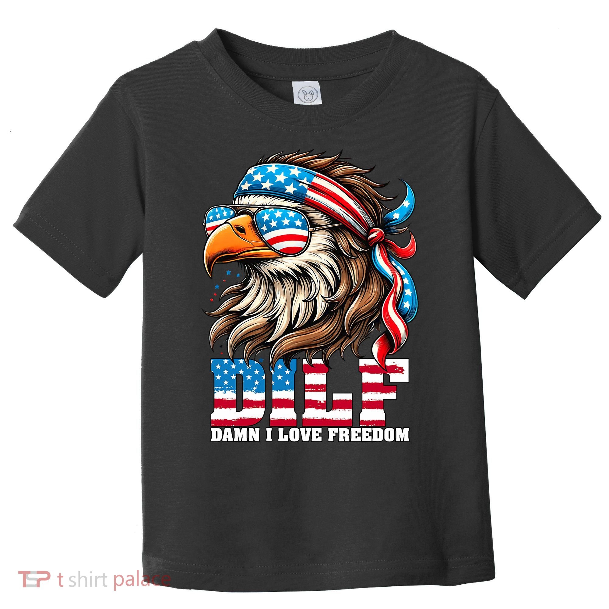 Dilf Damn I Love Freedom Eagle Mullet Funny 4th Of July Toddler T-Shirt