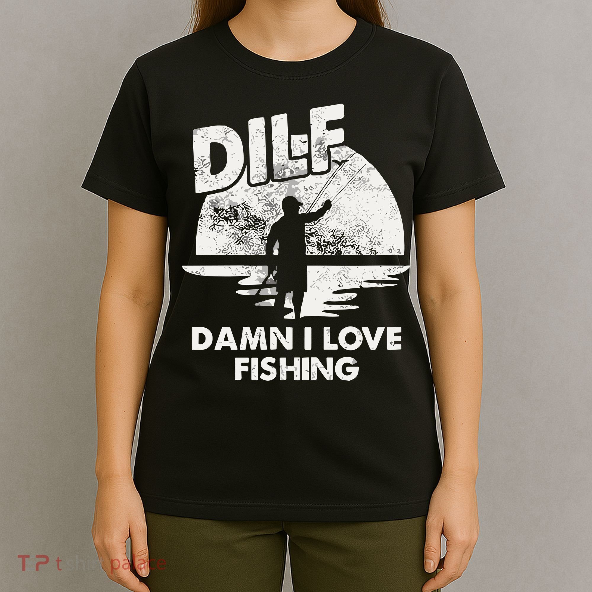 Dilf Damn I Love Fishing T-Shirt