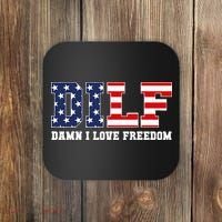 DILF Damn I Love Freedom Funny Patriotic 4th Of July Coaster thumb 0
