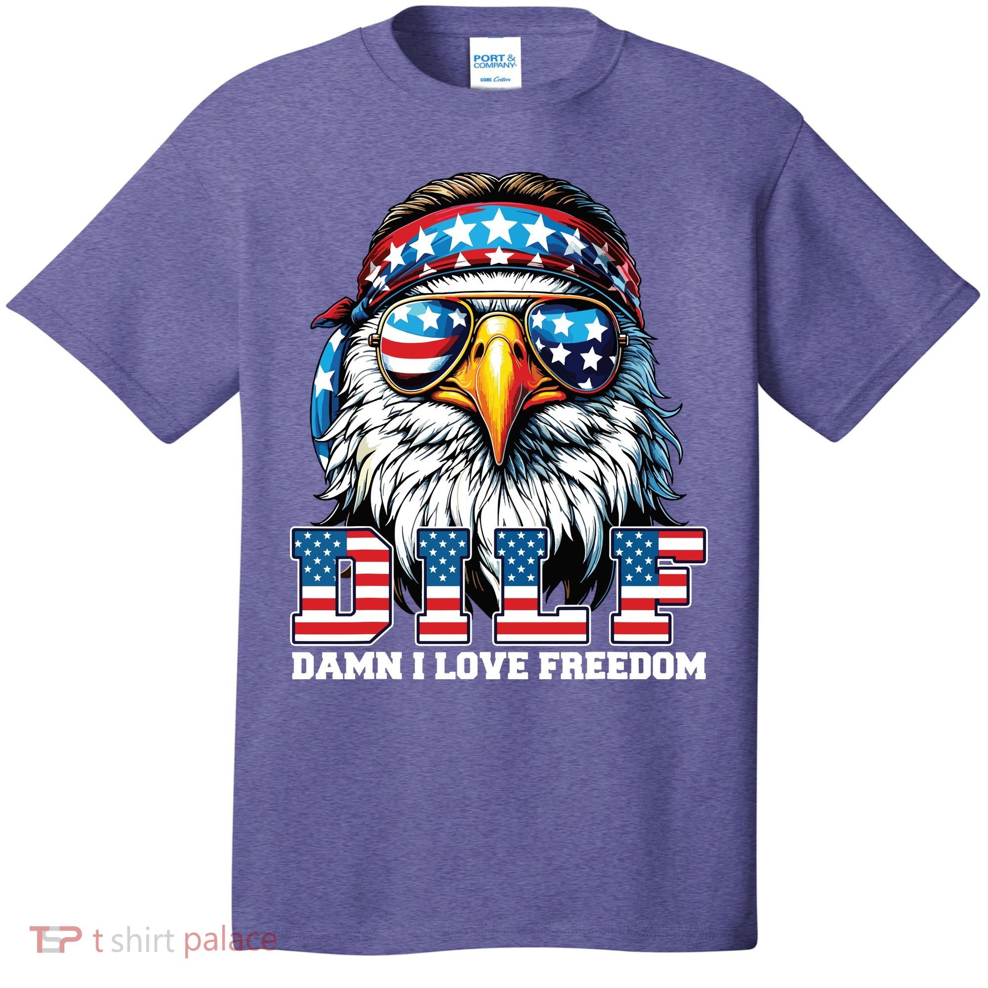 Dilf Damn I Love Freedom Eagle Funny Patriotic 4th Of July T-Shirt