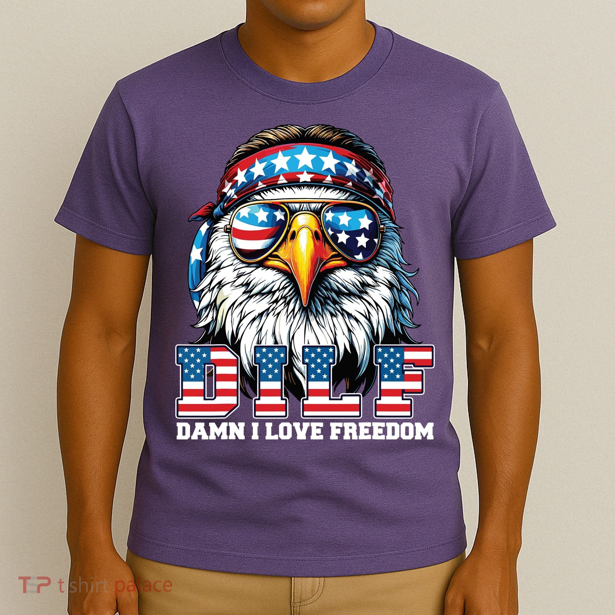 Dilf Damn I Love Freedom Eagle Funny Patriotic 4th Of July T-Shirt