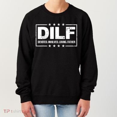 DILF Devoted Involved Loving Father Dad Papa Women's Sweatshirt
