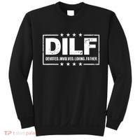 DILF Devoted Involved Loving Father Dad Papa Sweatshirt thumb 0