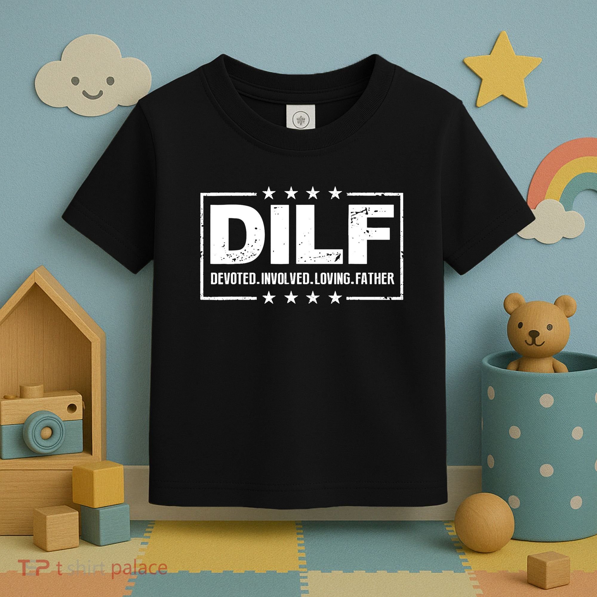 DILF Devoted Involved Loving Father Dad Papa Toddler T-Shirt