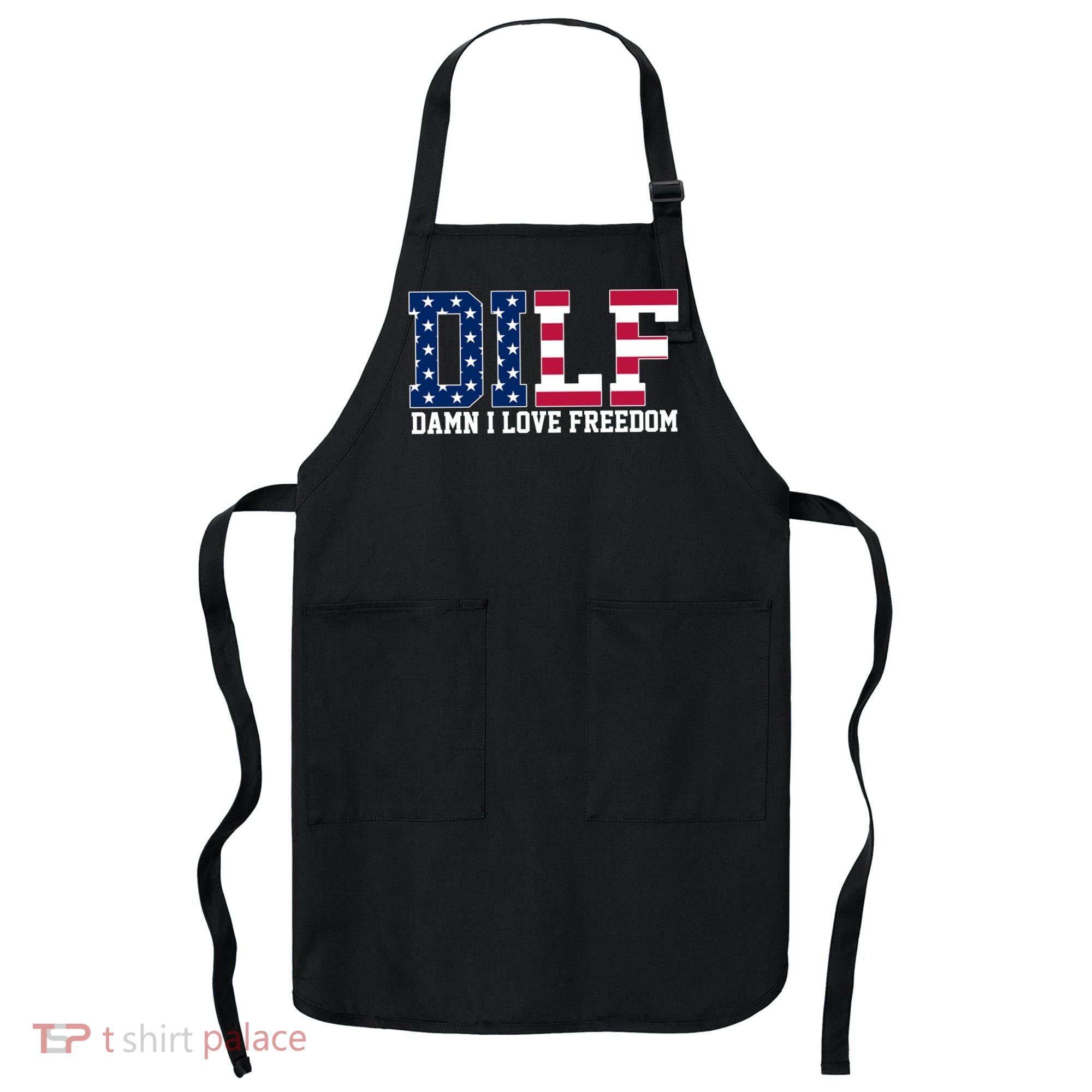 DILF Damn I Love Freedom USA Apron