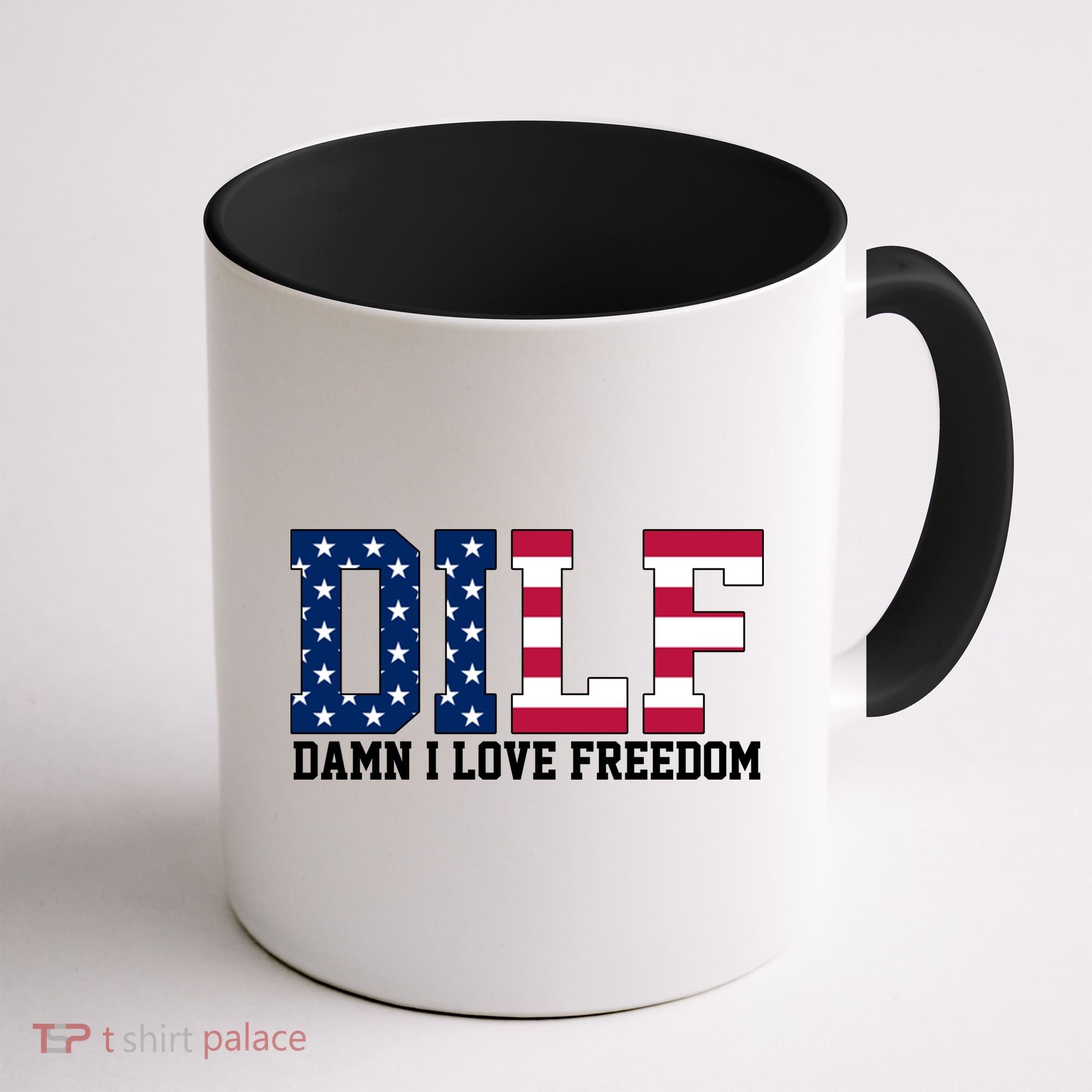 DILF Damn I Love Freedom USA Coffee Mug