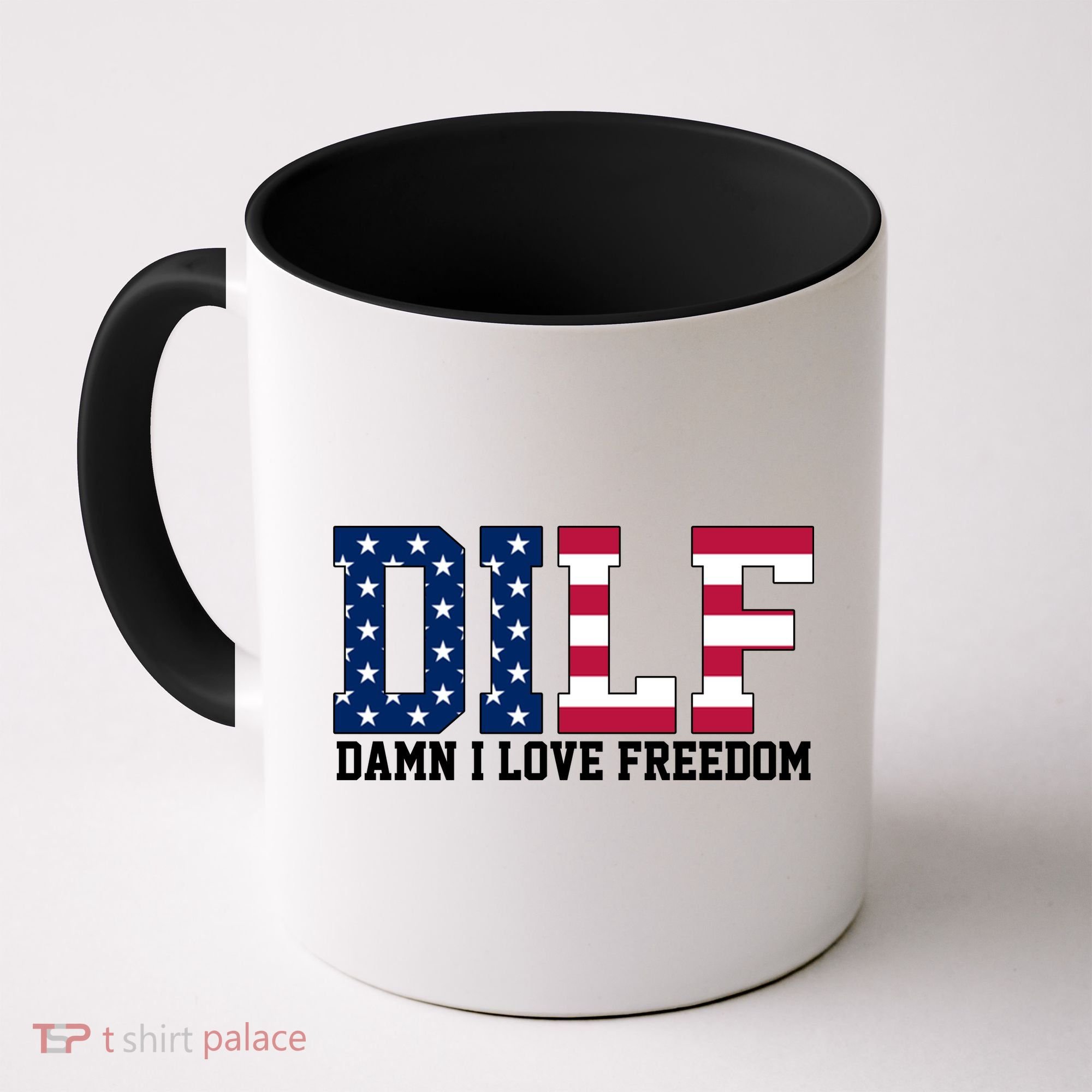 DILF Damn I Love Freedom USA Coffee Mug