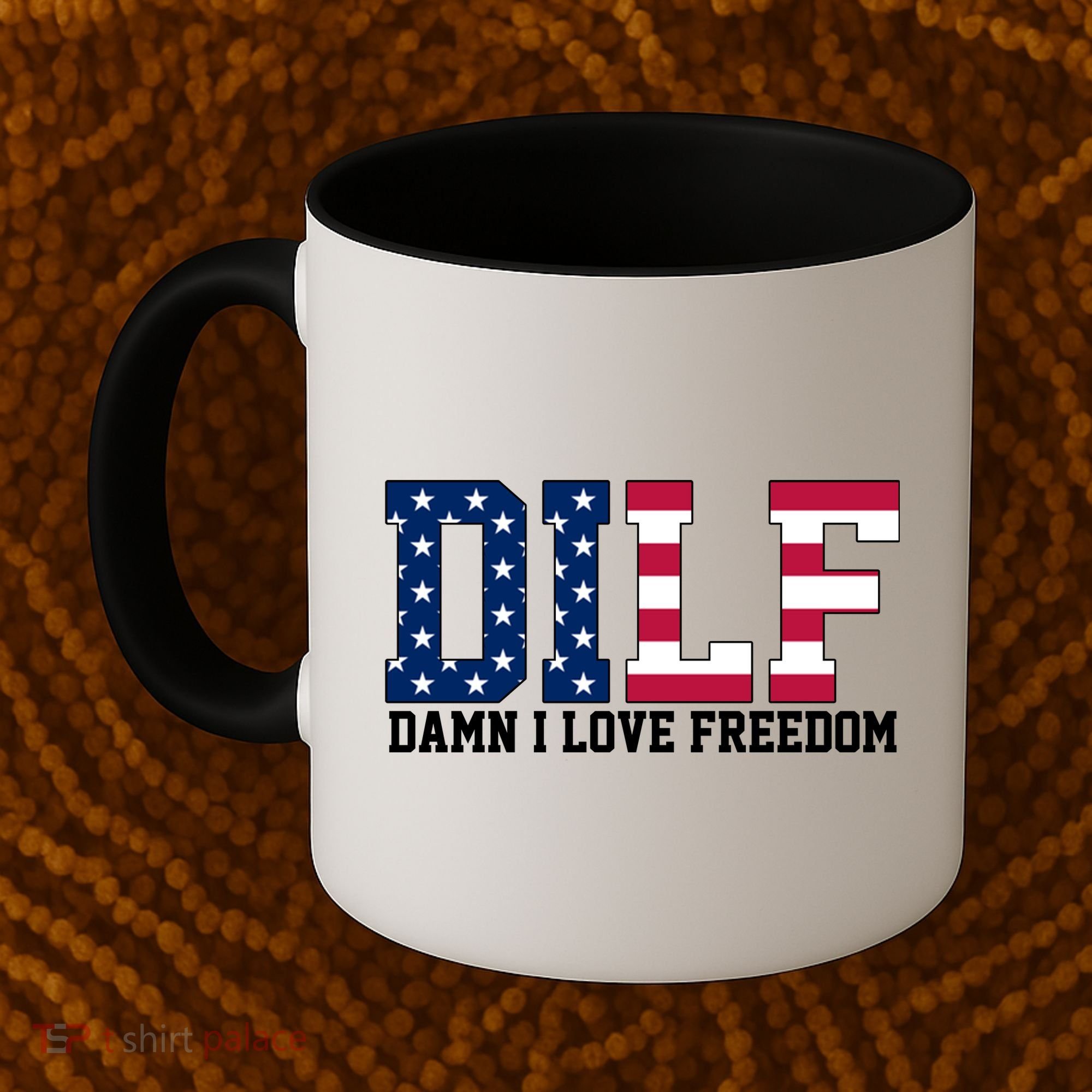 DILF Damn I Love Freedom USA Coffee Mug