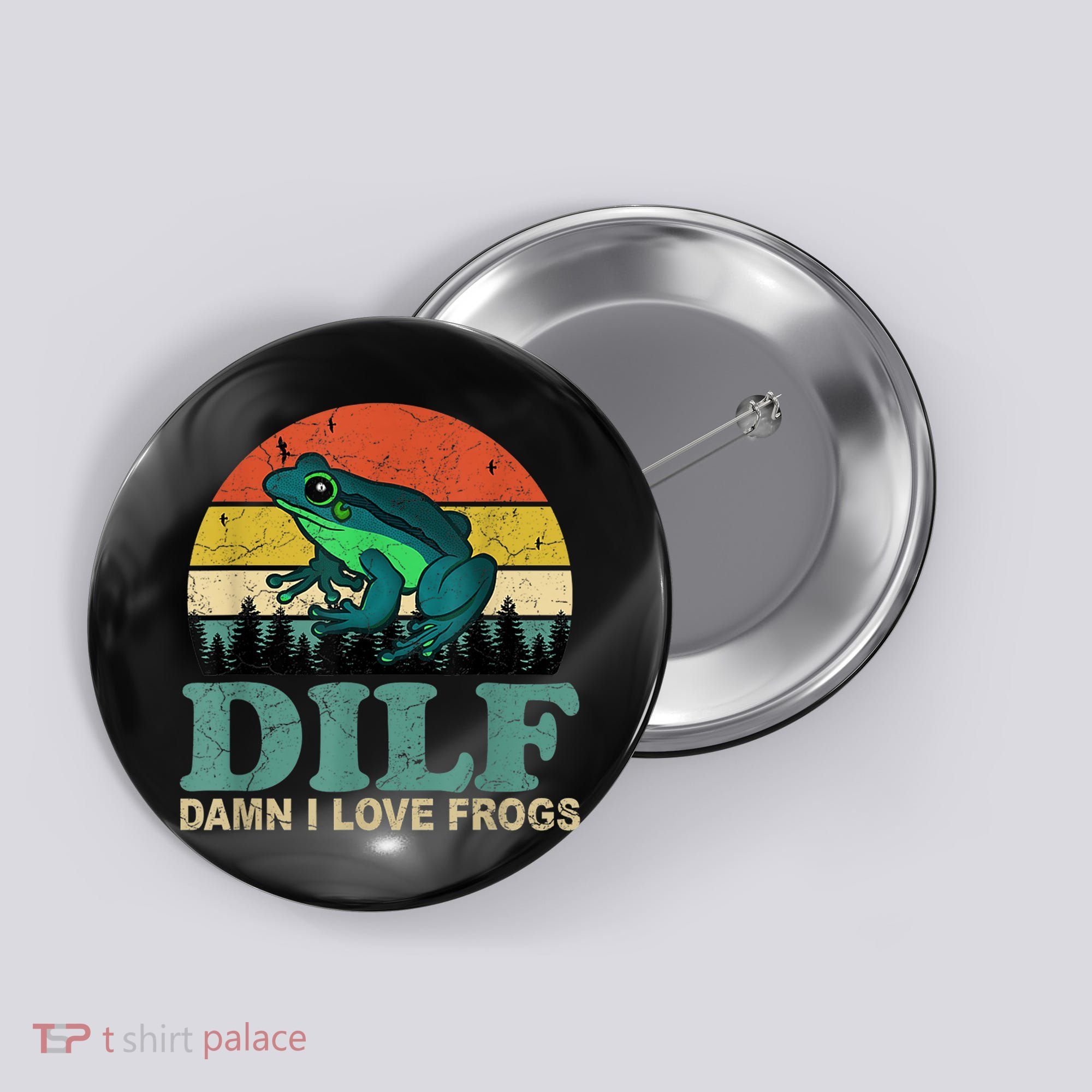 Dilf Damn I Love Frogs Button