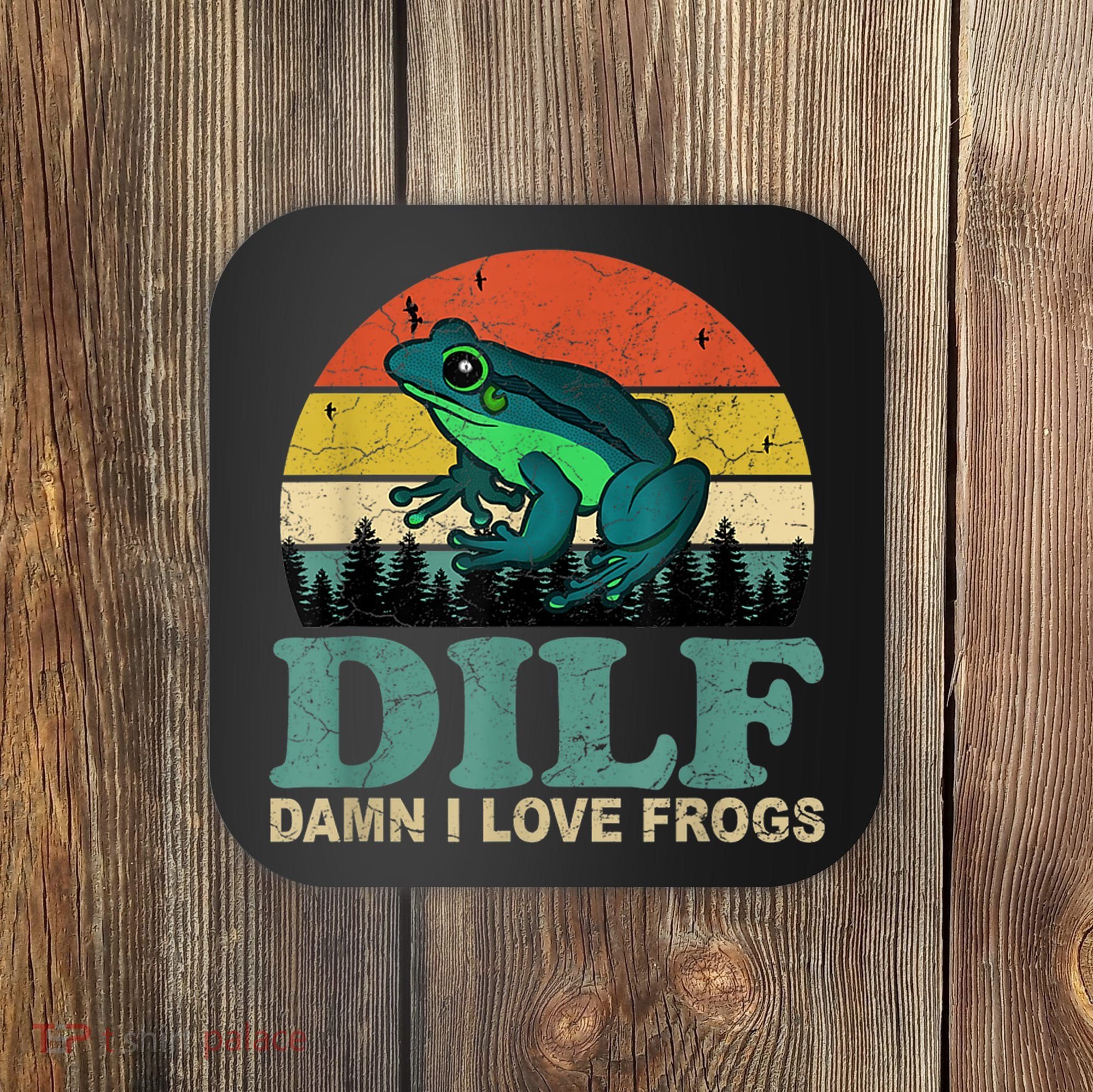 Dilf Damn I Love Frogs Coaster