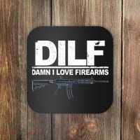 DILF Damn I Love Firearms Coaster thumb 0
