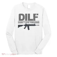 DILF Damn I Love Firearms Long Sleeve Shirt thumb 0