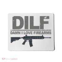 DILF Damn I Love Firearms Mousepad thumb 0