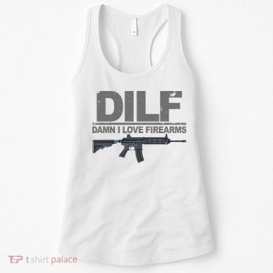 DILF Damn I Love Firearms Women's Tank Top