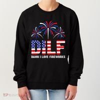 Dilf Damn I Love Fireworks Funny American Patriotic Women's Sweatshirt thumb 0
