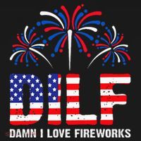 Dilf Damn I Love Fireworks Funny American Patriotic Long Sleeve Shirt thumb 2