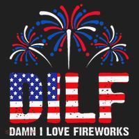 Dilf Damn I Love Fireworks Funny American Patriotic Tumbler thumb 3