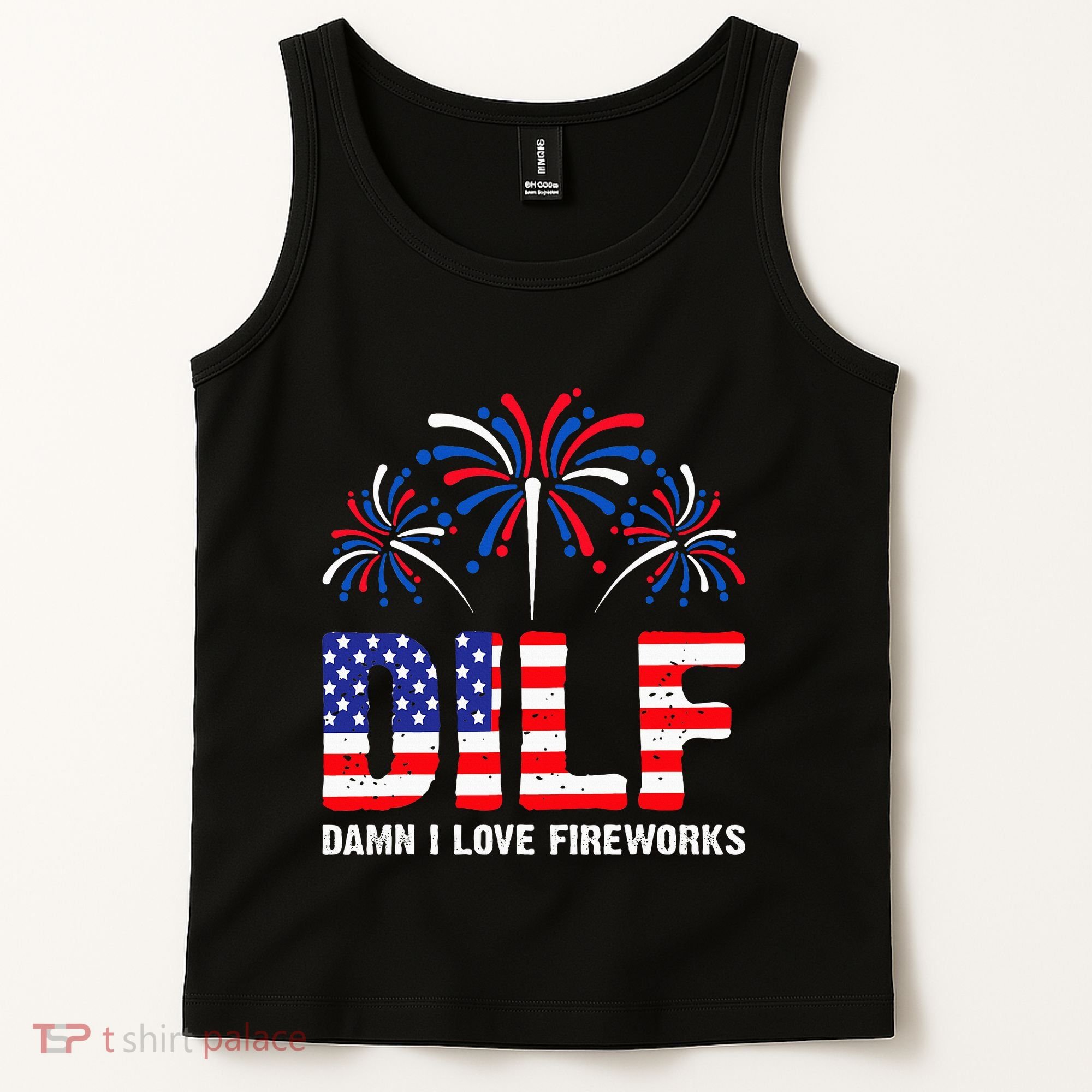 Dilf Damn I Love Fireworks Funny American Patriotic Tank Top