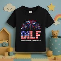 Dilf Damn I Love Fireworks Funny American Patriotic Toddler T-Shirt thumb 3