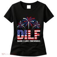 Dilf Damn I Love Fireworks Funny American Patriotic Women's T-Shirt thumb 0