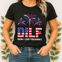 Dilf Damn I Love Fireworks Funny American Patriotic Women's T-Shirt thumb 2