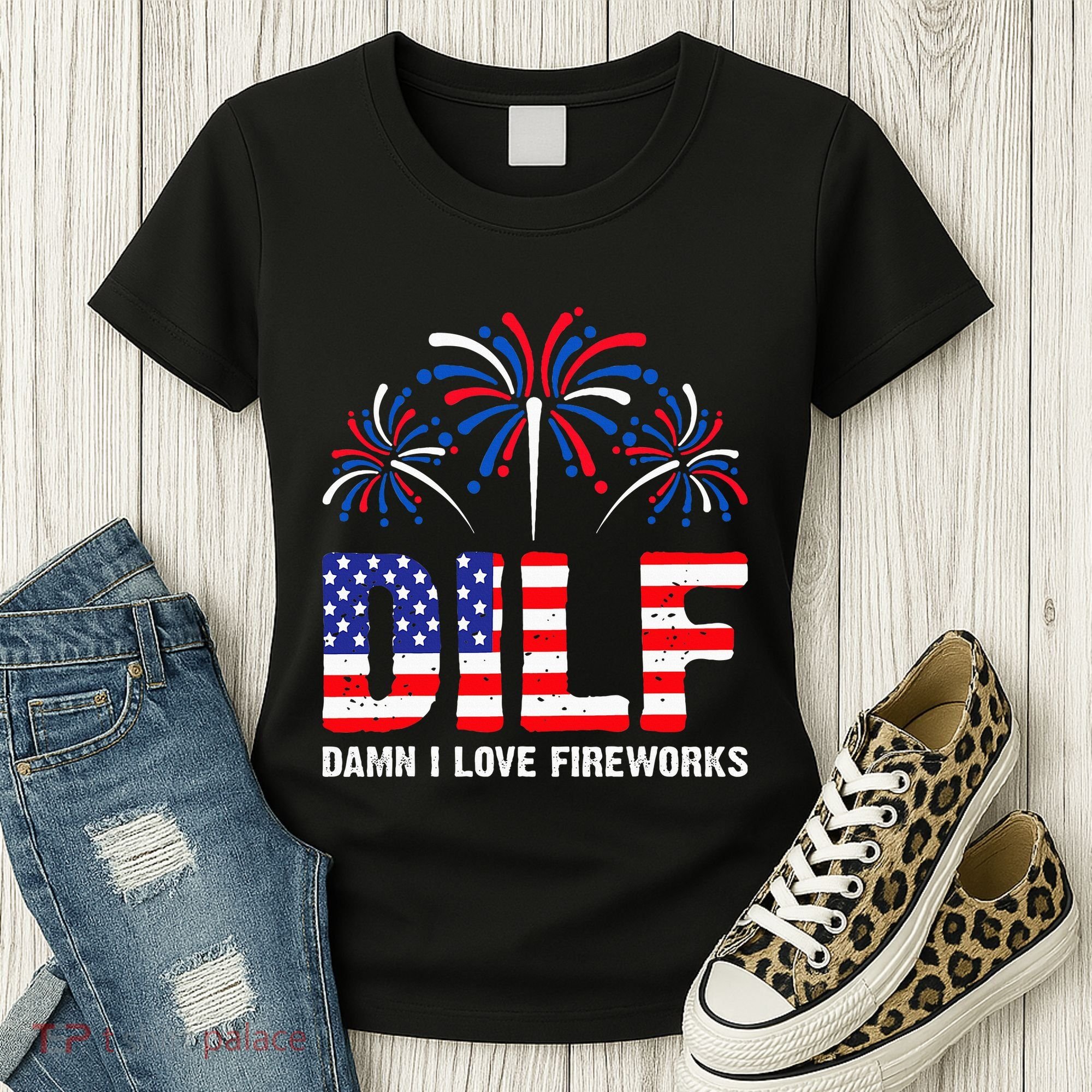 Dilf Damn I Love Fireworks Funny American Patriotic Women's T-Shirt