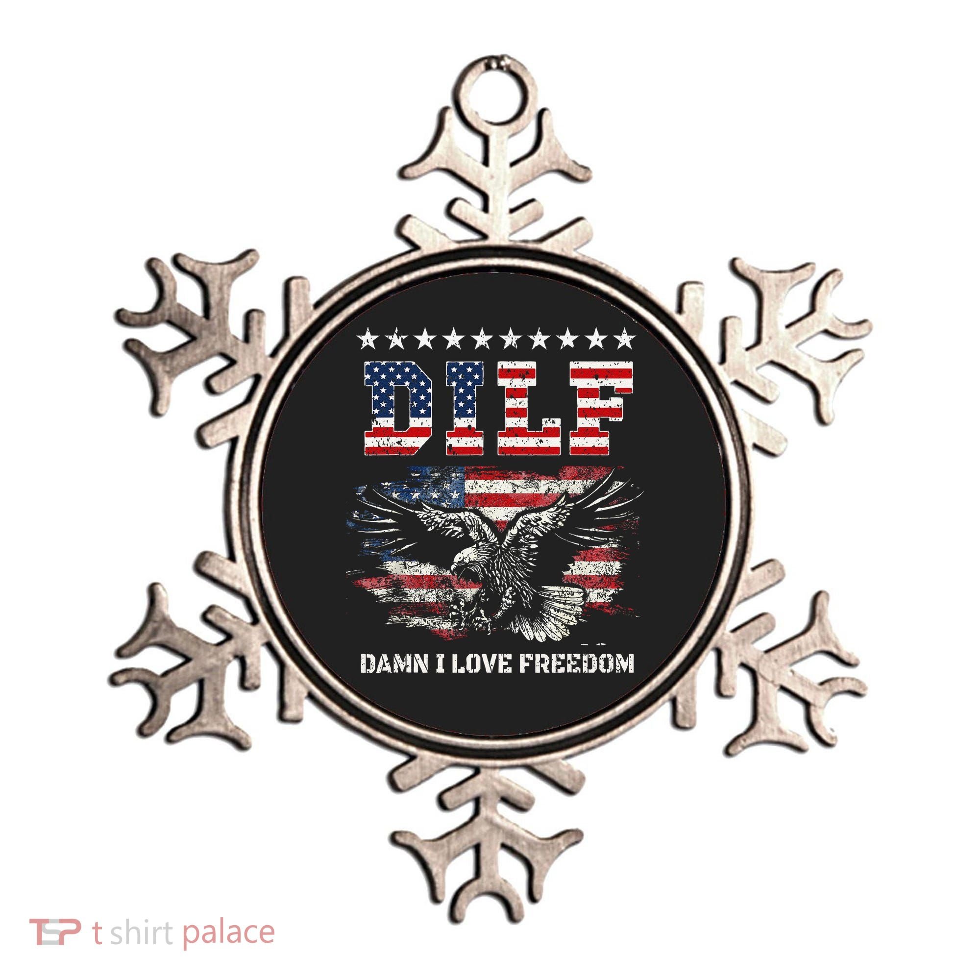 Dilf Damn I Love Freedom Eagle Funny Patriotic 4th Of July Ornament