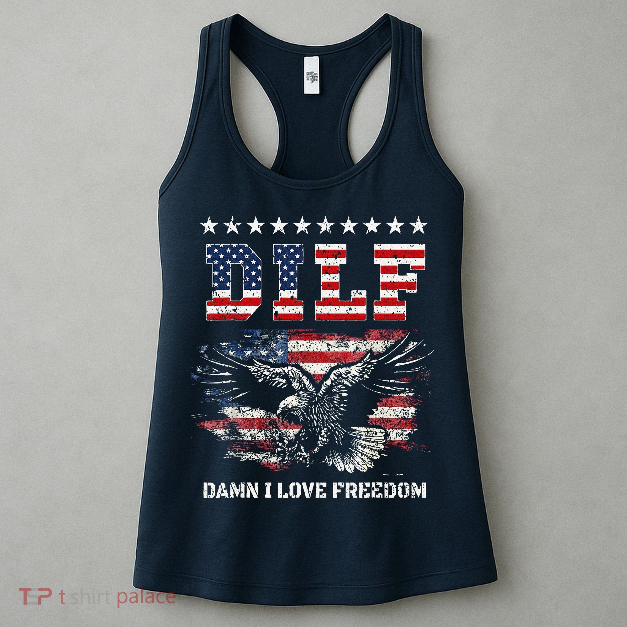 Dilf Damn I Love Freedom Eagle Funny Patriotic 4th Of July Women's Tank Top