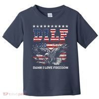 Dilf Damn I Love Freedom Eagle Funny Patriotic 4th Of July Toddler T-Shirt thumb 0