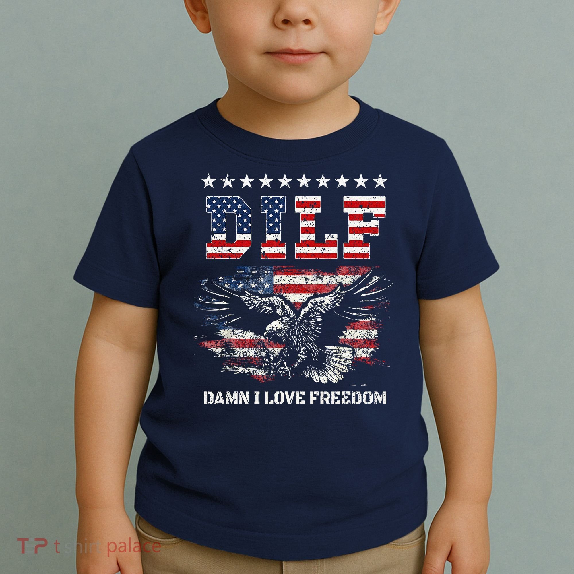 Dilf Damn I Love Freedom Eagle Funny Patriotic 4th Of July Toddler T-Shirt