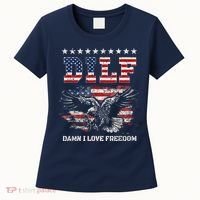 Dilf Damn I Love Freedom Eagle Funny Patriotic 4th Of July Women's T-Shirt thumb 0