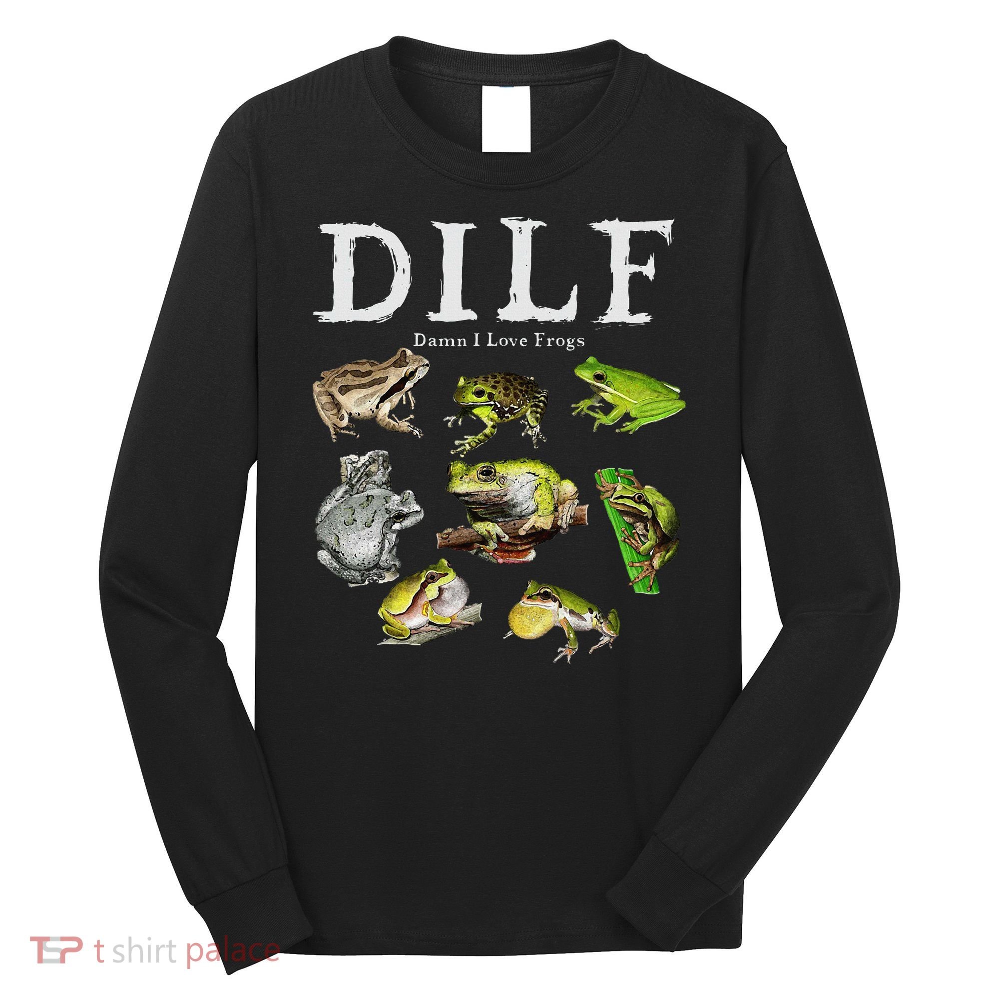 Dilf Damn I Love Frogs Frog Species Graphic Long Sleeve Shirt