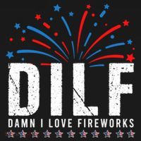 DILF Damn I Love Fireworks Funny Fourth Of July 4th Of July Women's Hoodie thumb 2