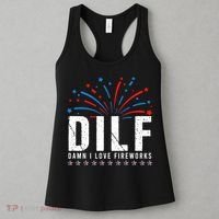 DILF Damn I Love Fireworks Funny Fourth Of July 4th Of July Women's Tank Top thumb 3