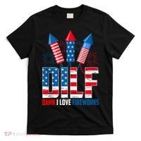 Dilf Damn I Love Fireworks Funny Patriotic America Freedom T-Shirt thumb 0