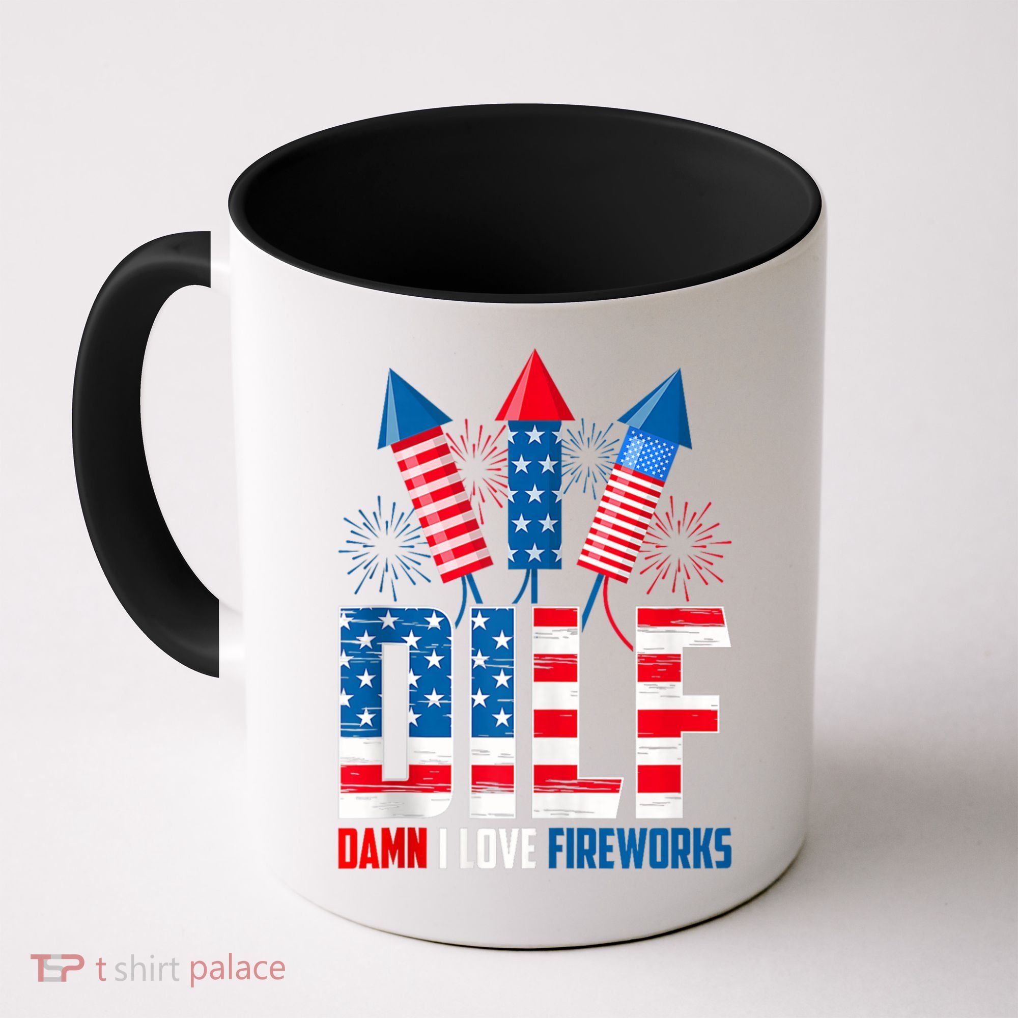 Dilf Damn I Love Fireworks Funny Patriotic America Freedom Coffee Mug