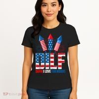Dilf Damn I Love Fireworks Funny Patriotic America Freedom Women's T-Shirt thumb 4
