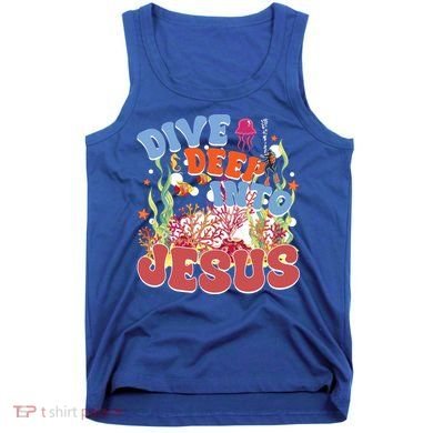 Dive Deep Into Jesus Scuba Vbs 2024 Christian Camp Gift Tank Top