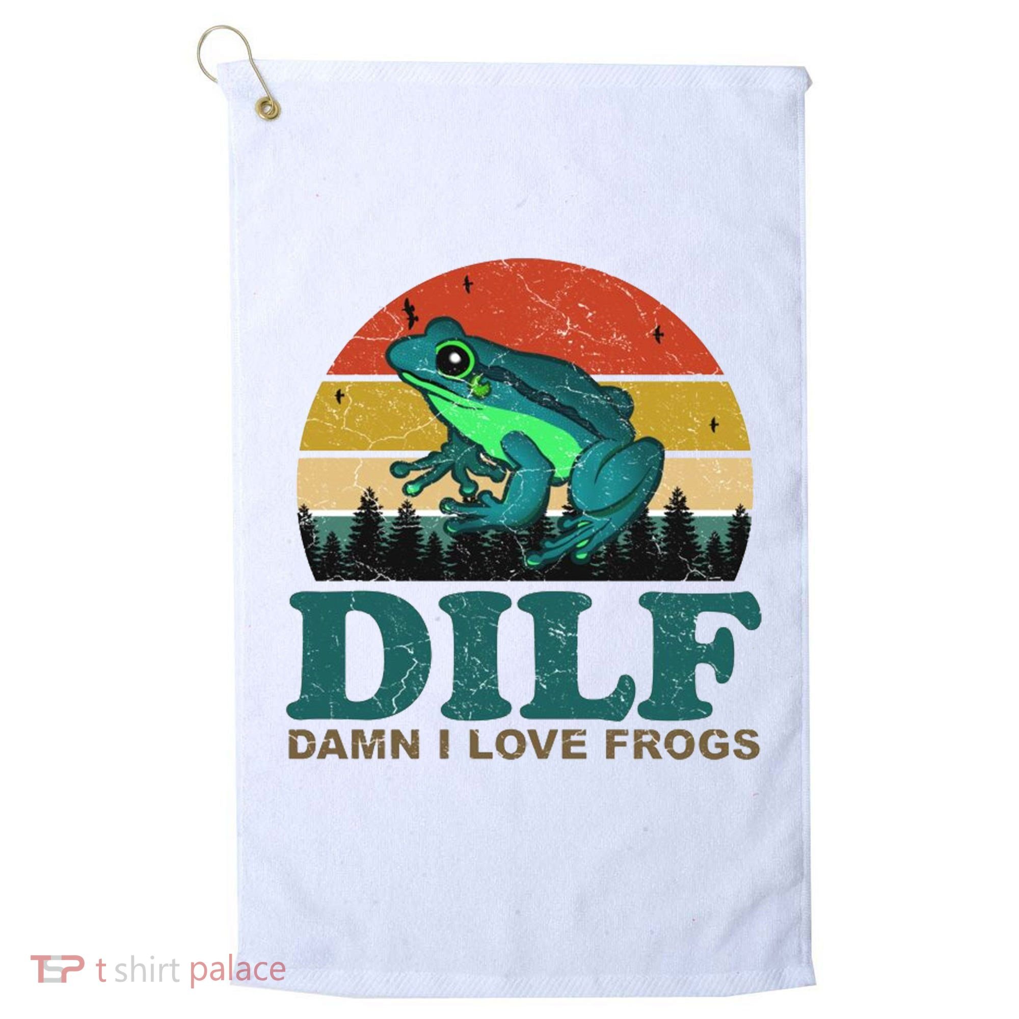 DILF Damn I Love Frogs Golf Towel
