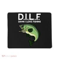 D.I.L.F Damn I love Fishing Mousepad thumb 0