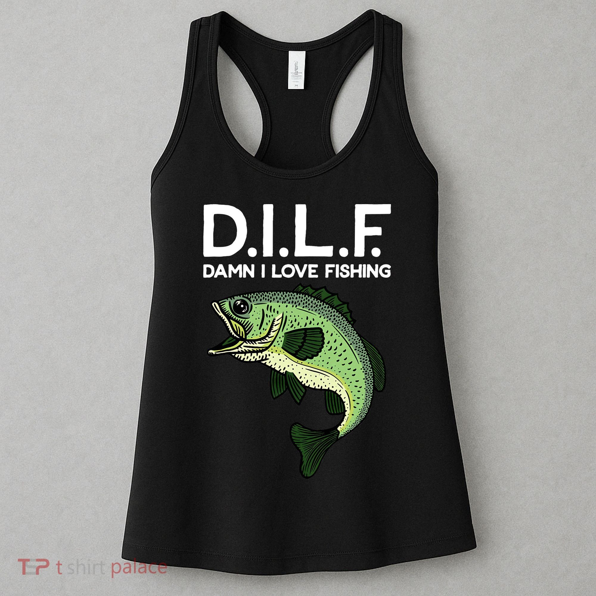D.I.L.F Damn I love Fishing Women's Tank Top