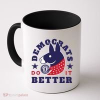 Democrats Do It Better Political Coffee Mug thumb 0