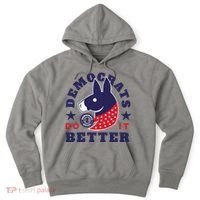 Democrats Do It Better Political Hoodie thumb 0