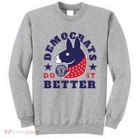 Democrats Do It Better Political Sweatshirt thumb 0
