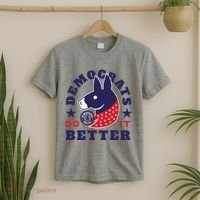 Democrats Do It Better Political T-Shirt thumb 2
